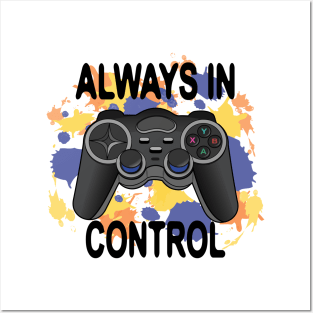 Always In Control - Game Controller Posters and Art